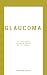 GLAUCOMA: All You Need To K...