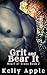 Grit and Bear It (Heart of ...
