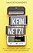 Kein Netz!: Geld, Zeit, Laune, Liebe – Wie wir unser wirkliches Leben zurückerobern (German Edition)
