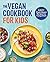 Vegan Cookbook for Kids: Ea...