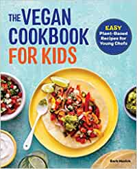 Vegan Cookbook for Kids: Easy Plant-Based Recipes for Young Chefs