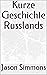 Kurze Geschichte Russlands
