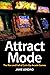 Attract Mode: The Rise and Fall of Coin-Op Arcade Games