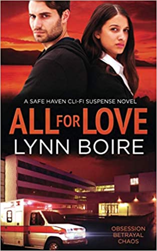 All for Love: A Safe Haven Cli-Fi Suspense Novel
