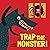 Trap the Monster: Fight You...
