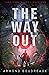 The Way Out by Armond Boudreaux The Way Out by Armond Boudreaux