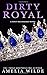 Dirty Royal (Dirty, #2)