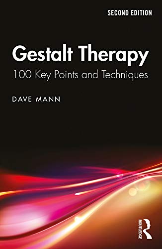 Gestalt Therapy: 100 Key Points and Techniques (Kindle Edition)
