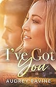 I’ve Got You