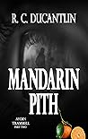 Mandarin Pith (Aydin Trammell #2)