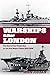 Warships After London: The End of the Treaty Era in the Five Major Fleets, 1930–1936