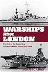 Warships After London: The End of the Treaty Era in the Five Major Fleets, 1930–1936 Warships After London: The End of the Treaty Era in the Five Major Fleets, 1930–1936