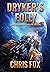 Dryker's Folly by Chris  Fox