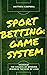 Sports Betting: game system...