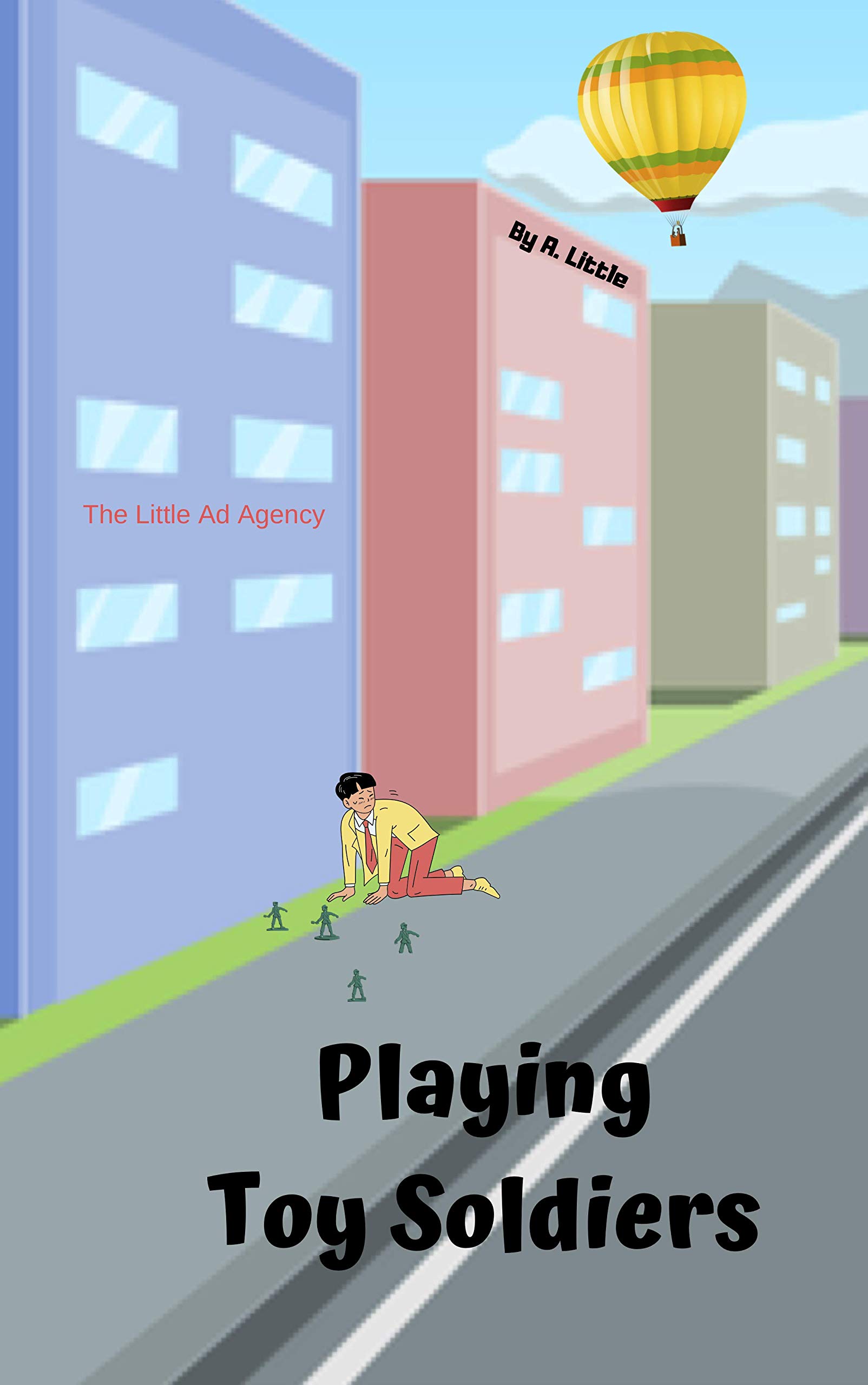 Playing Toy Soldiers (The Little Ad[option] Agency, #3)