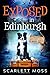 Exposed in Edinburgh (The House Sitters #1) by Scarlett Moss