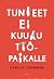 Tunteet ei kuulu työpaikalle