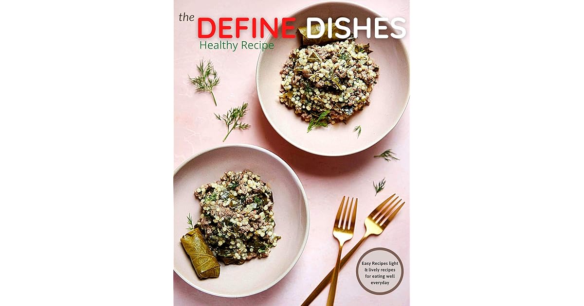 The Define Dishes Healthy Recipe The defined dish healthy recipes,The