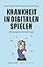 Krankheit in Digitalen Spie...