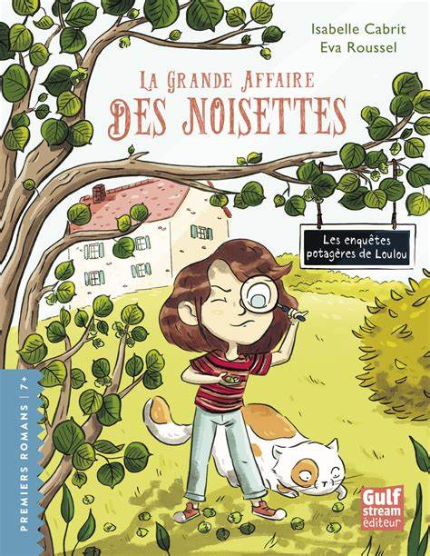 La grande affaire des noisettes (Les Enquêtes potagères de Loulou, #1)