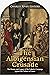 The Albigensian Crusade: The History and Legacy of the Catholic Campaign against the Cathars in France