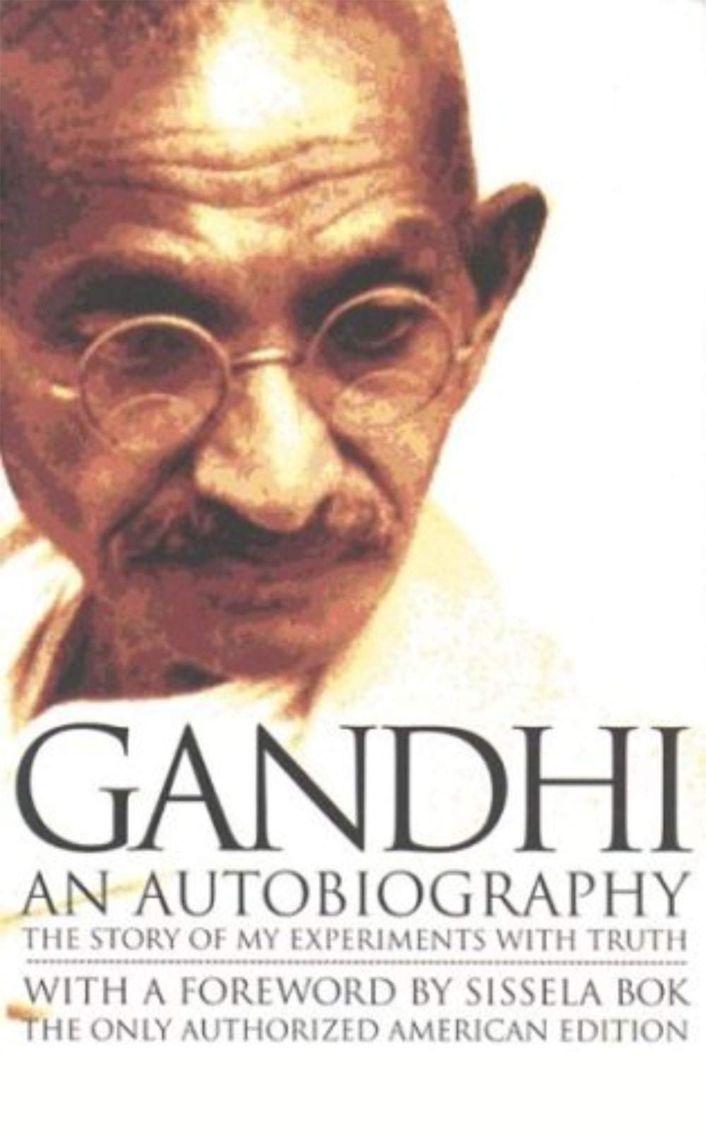 Gandhi: An Autobiography - The Story of My Experiments with Truth