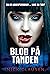 Blod på Tanden