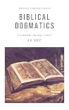 Biblical Dogmatic...