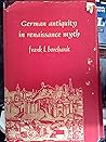 German Antiquity in Renaissance Myth