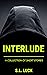 Interlude: A Collection of Short Stories