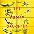 The Ninja Daughter (Lily Wong #1)