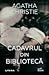 Cadavrul din biblioteca by Agatha Christie Cadavrul din biblioteca by Agatha Christie