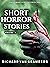 Short Horror Stories Volume 3