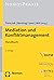 Mediation und Konfliktmanagement: Handbuch (German Edition)