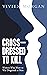 Cross-dressed to Kill: Wome...