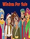 Wisdom For Sale :...