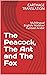 The Peacock, The Ant and Th...