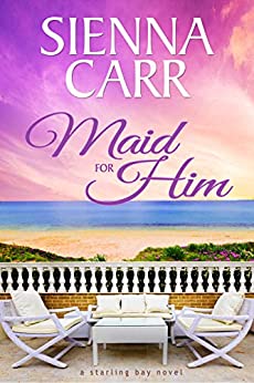 Maid for Him (Starling Bay, #2)