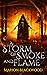 A Storm of Smoke and Flame (The Oncoming Storm, #3)