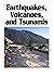 Earthquakes Volcanoes and Tsunamis by Sam Patterson