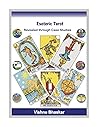Esoteric Tarot: Tarot Revealed through Case Studies