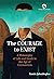 The Courage to Exist: A Phi...