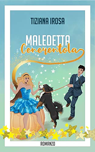 Maledetta Cenerentola (Italian Edition)