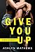 Give You Up (Dumas Universi...