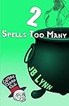 2 Spells Too Many