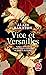 Vice Et Versailles (French Edition)