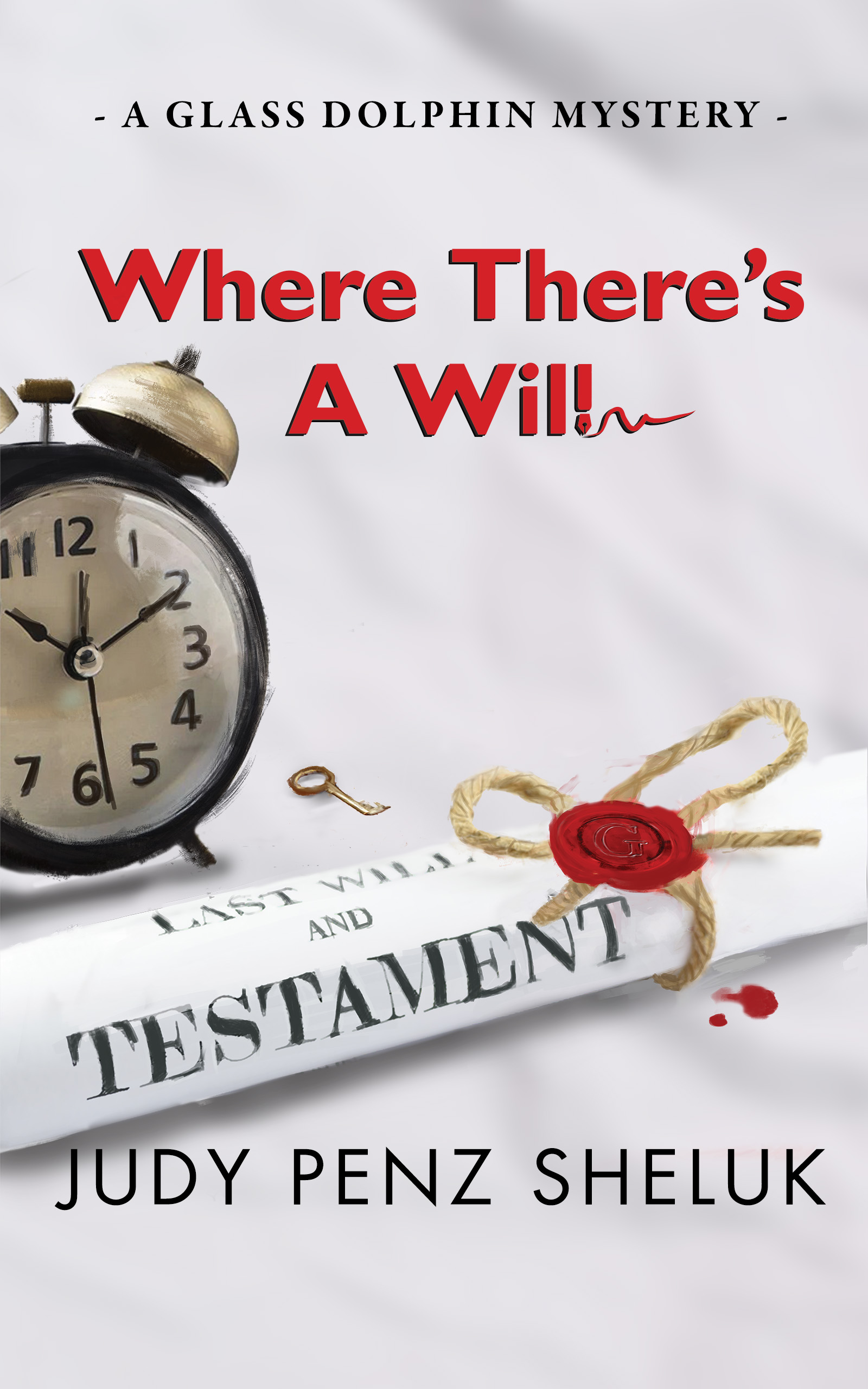Where There S A Will By Judy Penz Sheluk