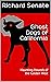 Ghost Dogs of California: H...