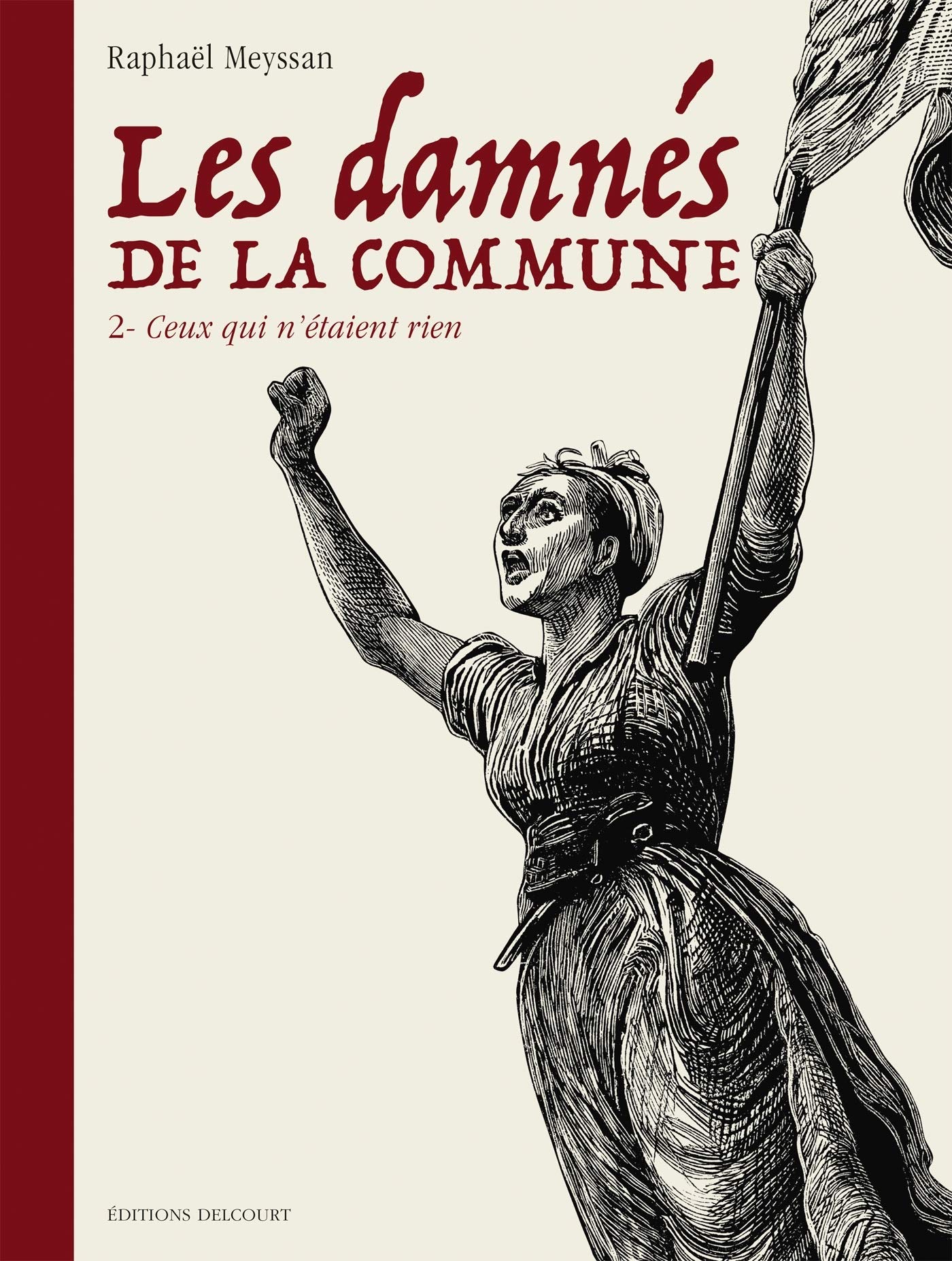 Les Damnés de la Commune T02 : Ceux qui n'étaient rien (Hardcover)