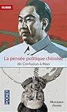 La pensée politique chinoise : de Conficius à Mao